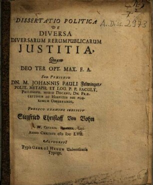 Dissertatio Politica De Diversa Diversarum Rerumpublicarum Iustitia