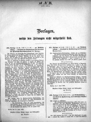 Anlage: ad No.36. (470-491.), Vorlagen, welche den Zeitungen nicht mitgeteilt sind
