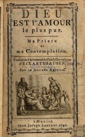 Dieu Est l'Amour le plus pur : Ma Priere et ma Contemplation