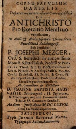 Cornu Parvulum Danielis Disputatione Scripturistico-Controversistica De Antichristo Pro Exercitio Menstruo ventilatum