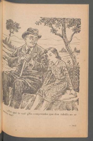 - ¿Por qué te vas? ¿No comprendes que don Adolfo uno se merece eso? - [lustración]