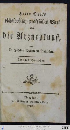 Zweites Bändchen: Herrn Clerc's philosophisch-praktisches Werk über die Arzneykunst