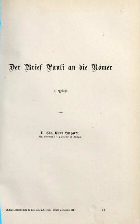 Der Brief Pauli an die Römer ausgelegt von D. Chr. Ernst Luthardt