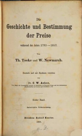Die Geschichte und Bestimmung der Preise während der Jahre 1793-1857 : Dt. und mit Zusätzen vers. von C. W. Asher, 1