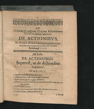 Ad Rubr. De Actionibus Superest, ut de Actionibus loquamur.
