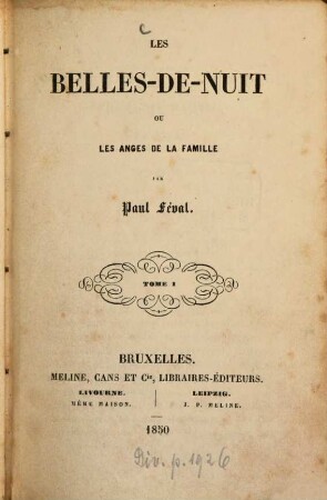 Les Belle-De-Nuit ou Les anges de la famille : Par Paul Féval, 1