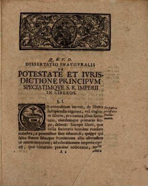 Dissertatio Inavgvralis Ivridica De Potestate Et Ivrisdictione Principvm, Speciatimqve S. R. Imperii, In Liberos