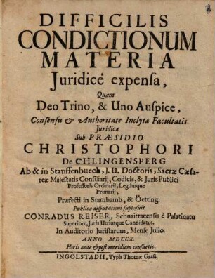 Difficilis Condictionum Materia Juridicè expensa