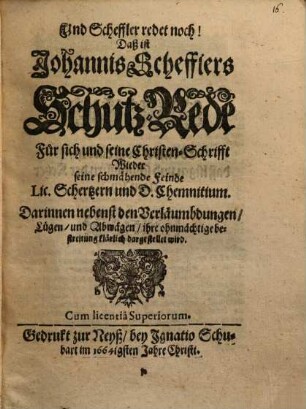 Und Scheffler redet noch! d. i. Joh. Schefflers Schutzrede für sich und seine Christen-Schrifft