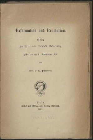 Reformation und Revolution : Rede zur Feier von Luther's Geburtstag geh. am 10. November 1897