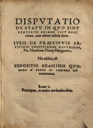 Disputatio de statu in quo sint beatorum animae post hanc vitam, ante ultimi iudicii diem