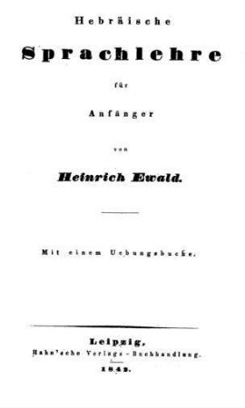 Hebräische Sprachlehre für Anfänger / von Heinrich Ewald