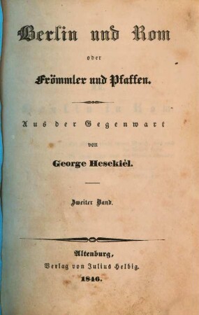 Berlin und Rom oder Frömmler und Pfaffen : aus d. Gegenwart, 2