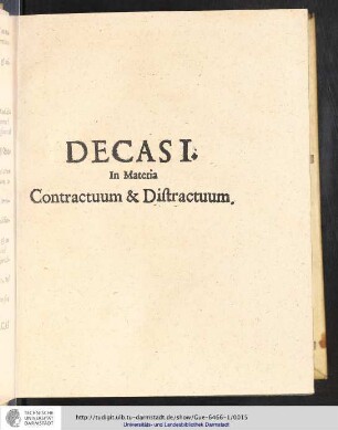 Decas I. In Materia Contractuum & Distractuum