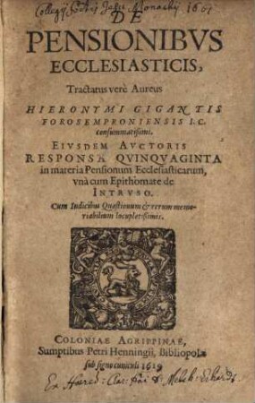 De Pensionibvs Ecclesiasticis, Tractatus vere Aureus Hieronymi Gigantis Forosemproniensis I.C. consummatißimi