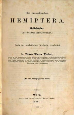 Die europäischen Hemiptera : Halbflügler (Rhynchota Heteroptera) ; nach der analytischen Methode bearbeitet ; mit zwei lithographirten Tafeln
