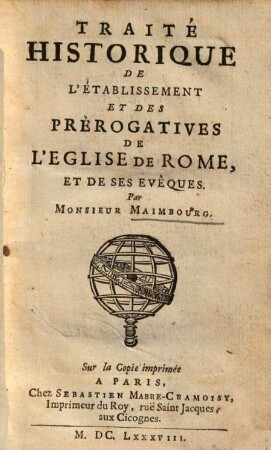 Traité Historique De L' Etablissement Et Des Prérogatives De L' Eglise De Rome, Et De Ses Evéques