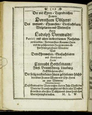 Der viel Ehren-Tugendreichen Frawen Dorotheen Völgers/ Herrn Ludolph Vornwaldt/ [...] Herrn Cunradt Hottelmann/ [...]