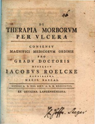 De Therapia Morborvm Per Vlcera : a. d. XIII. Sept. a.o.r. MDCCXLVIII.