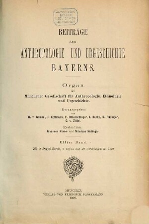 Beiträge zur Anthropologie und Urgeschichte Bayerns : Organ der Münchener Gesellschaft für Anthropologie, Ethnologie und Urgeschichte. 11. 1895