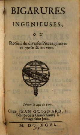 Bigarrures ingenieuses : ou Recueil de diverses Pièces galantes en prose et en verse