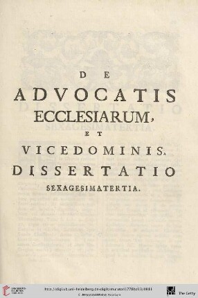 Dissertatio sexagesimatertia: De Advocatis Ecclesiarum, et Vicedominis