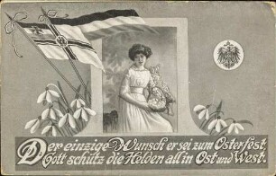 Der einzige Wunsch er sei zum Osterfest, Gott schütz die Helden all in Ost und West.