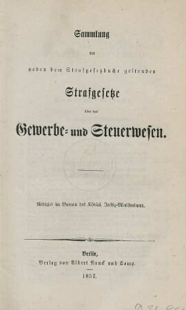 Sammlung der neben dem Strafgesetzbuche geltenden Strafgesetze über das Gewerbe- und Steuerwesen