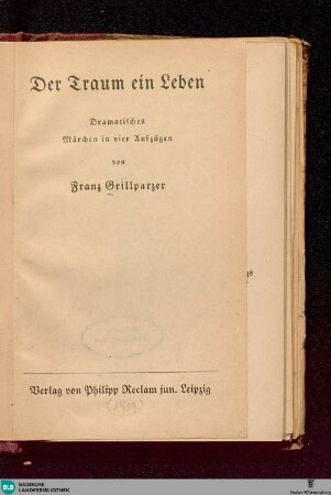 Der Traum ein Leben : dramatisches Märchen in vier Aufzügen