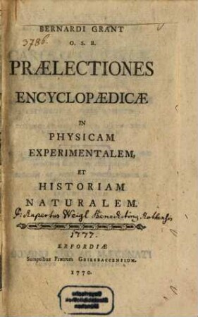 Bernardi Grant O.S.B. Praelectiones Encyclopaedicæ In Physicam Experimentalem Et Historiam Naturalem