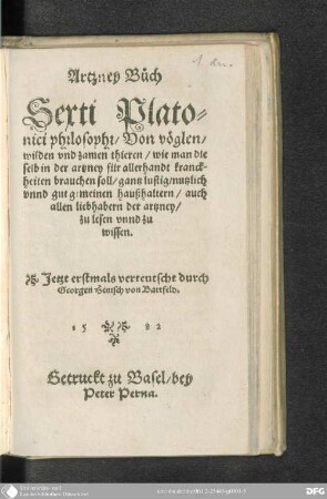 Artzney-Buch Sexti Platonici Philosophi von Vöglen, wilden und zamen Thieren : wie man dieselb in der Artzney für allerhandt Kranckheiten brauchen soll