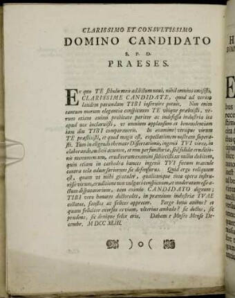 Clarissimo Et Consultissimo Domino Candidato S. P. D. Praeses.