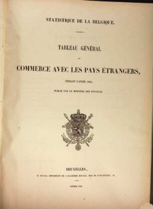Tableau général du commerce avec les pays étrangers : pendant l'année .... 1862 (1863)