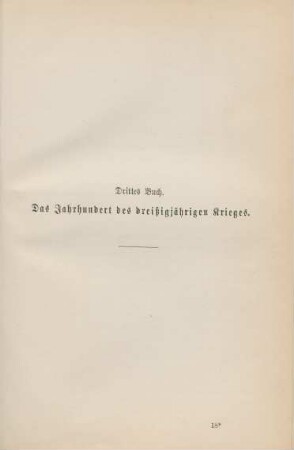 Drittes Buch. Das Jahrhundert des dreißigjährigen Krieges.