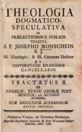 Theologia Dogmatico-Speculativa, 2. De Angelis, Statu Animae Post Mortem, Et Actibus Humanis