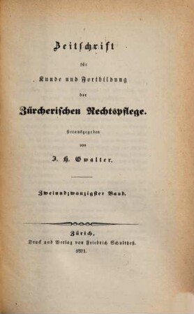 Zeitschrift für Kunde und Fortbildung der zürcherischen Rechtspflege. 22. 1871