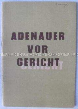 Propagandaschrift der SED gegen die Politik von Konrad Adenauer