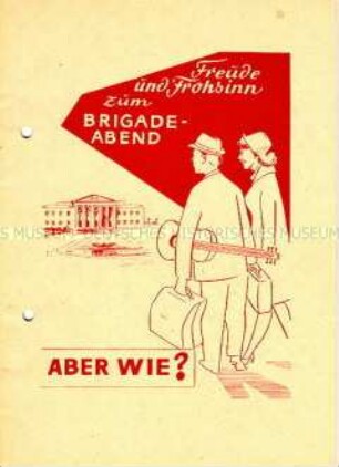 Anleitung des FDGB-Zentralvorstandes der IG Wismut für Kulturobleute zur Gestaltung von Brigadeabenden
