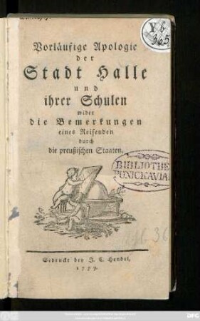 Vorläufige Apologie der Stadt Halle und ihrer Schulen wider die Bemerkungen eines Reisenden durch die preußischen Staaten