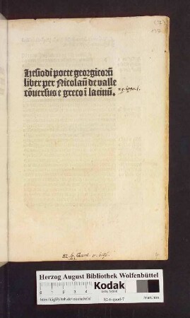 Hesiodi poete georgicoru[m] liber per Nicolau[m] de valle co[n]uersus e greco i[n] latinu[m]
