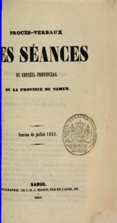 Procès-verbaux des séances du Conseil Provincial de la Province de Namur. 1851