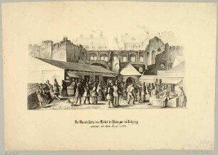 Die Ruine des am 29. August 1846 abgebrannten Hôtel de Pologne in der Hainstraße in Leipzig während der Michaelis-Messe (29. September) 1846