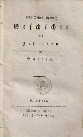 Geschichte der Jesuiten in Baiern, II. Theil