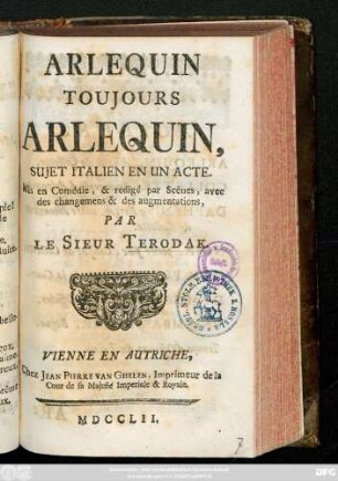 Arlequin Toujours Arlequin : Sujet Italien En Un Acte ; Mis en Comédie, & redigé par Scènes, avec des changemens & des augmentations