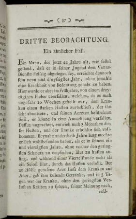Dritte Beobachtung. Ein ähnlicher Fall. - Vierte Beobachtung. Ein Blutfluss aus der goldenen Ader.