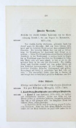 Zweite Periode. Geschichte des römisch-deutschen Kaiserreichs von der Thronbesteigung Rudolfs I. bis zum Beginne der Reformation, 1273 - 1517