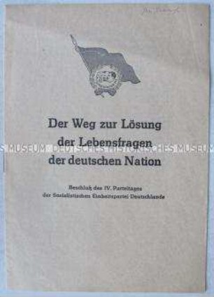 Beschluss des IV. Parteitages der SED zur Innen- und Außenpolitik