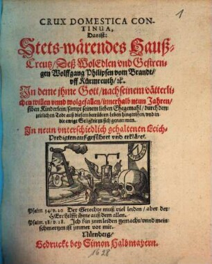 Crux domestica continua : Das ist: stets wärendes Hauß-Creutz deß ... Wolfgang Philipsen vom Brandt