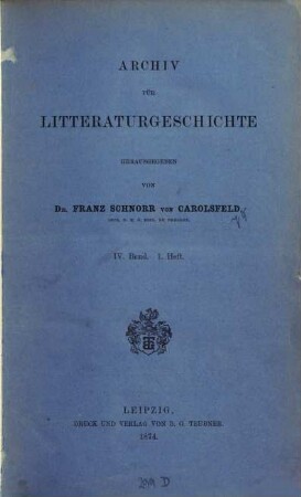 Archiv für Litteraturgeschichte, 4. 1875