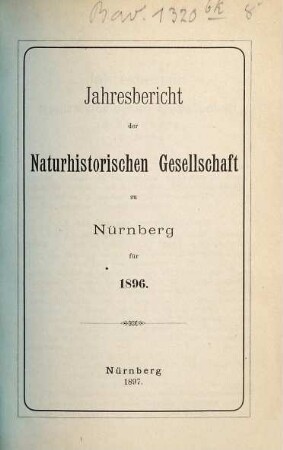 Jahresbericht der Naturhistorischen Gesellschaft Nürnberg. 1896 (1897)